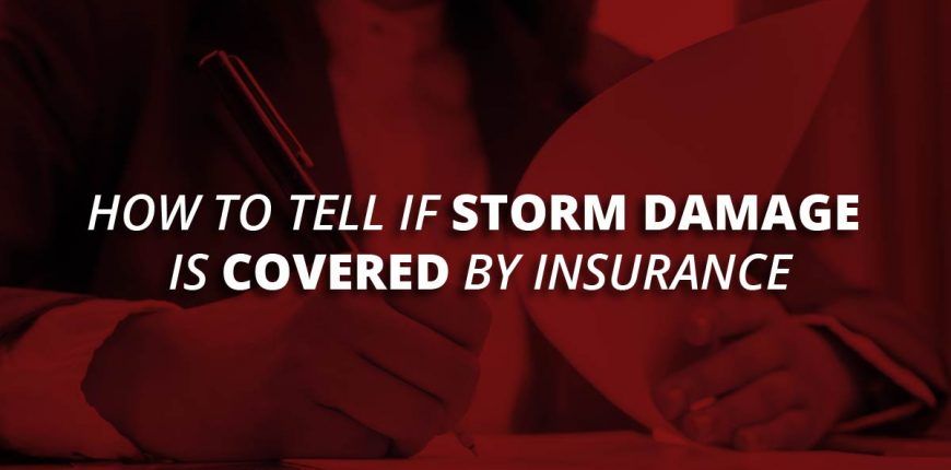 BLOG JCarnes2019 How To Tell If Storm Damage Is Covered By Insurance 01 870x430 1